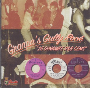 V.A. - Grandpa's Gully Rock Vol 1 : 25 Dynamite R&B Gems